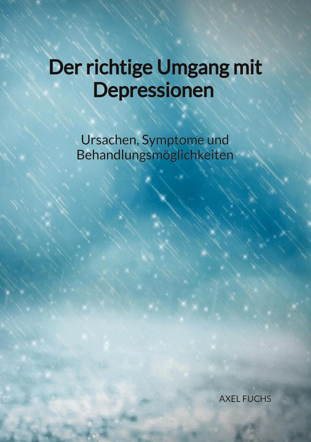 Cover: 9783347976153 | Der richtige Umgang mit Depressionen - Ursachen, Symptome und...