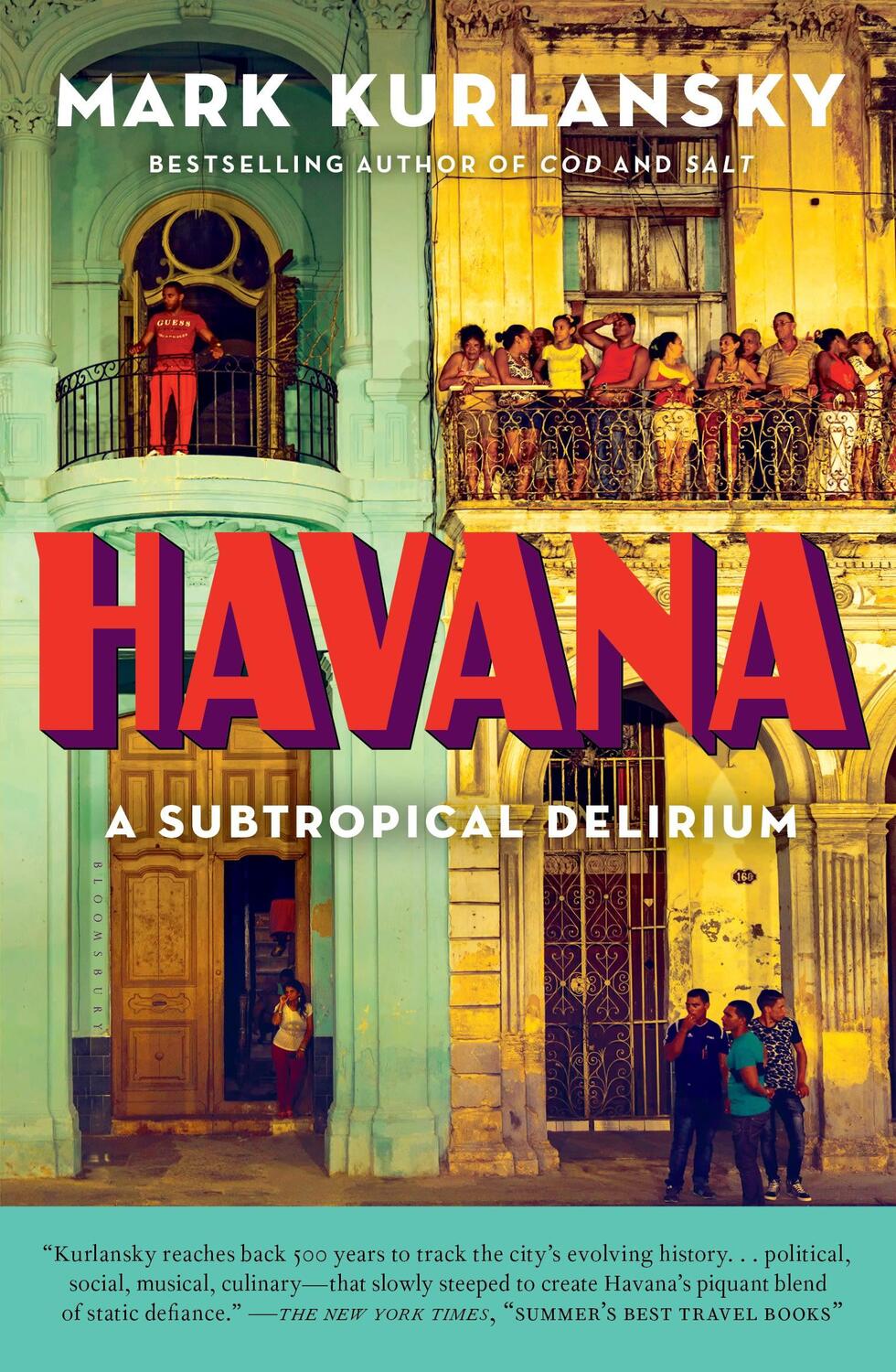 Cover: 9781632863928 | Havana: A Subtropical Delirium | Mark Kurlansky | Taschenbuch | 272 S.