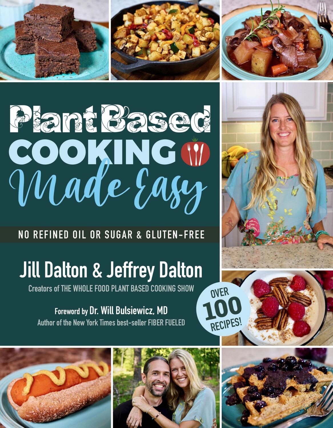 Cover: 9781578268795 | Plant Based Cooking Made Easy | Over 100 Recipes | Jill Dalton (u. a.)