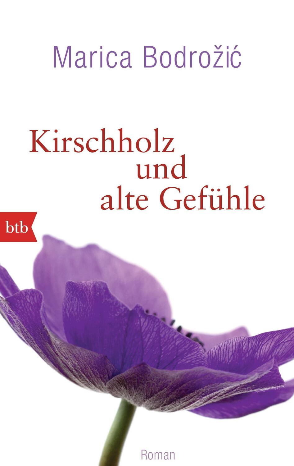 Cover: 9783442747528 | Kirschholz und alte Gefühle | Marica Bodrozic | Taschenbuch | btb