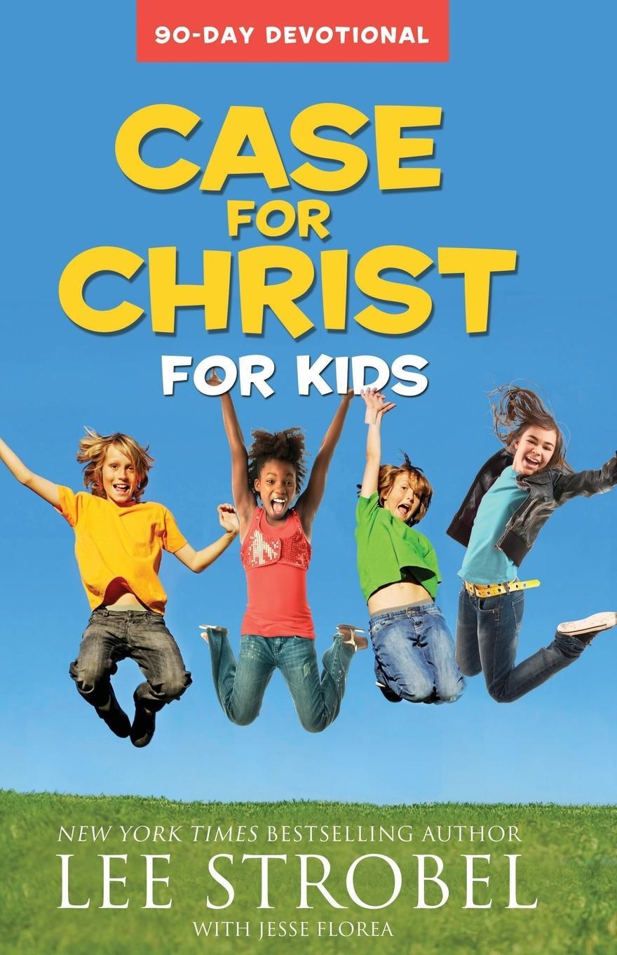 Cover: 9780310733928 | Case for Christ for Kids 90-Day Devotional | Lee Strobel | Taschenbuch