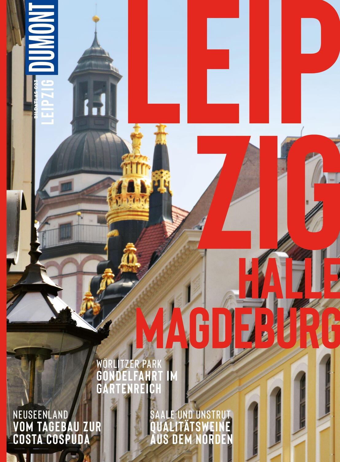 Cover: 9783616012971 | DuMont Bildatlas Leipzig, Halle | Daniela Schetar (u. a.) | Buch