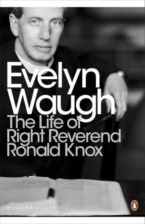Cover: 9780141391519 | The Life of Right Reverend Ronald Knox | Evelyn Waugh | Taschenbuch