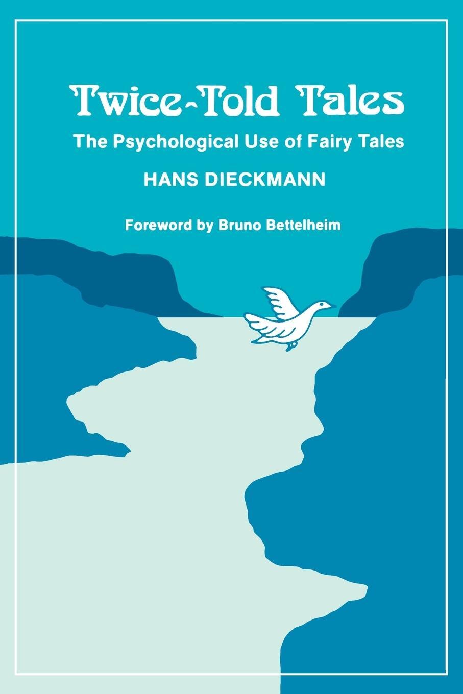 Cover: 9780933029026 | Twice-Told Tales | The Psychological Use of Fairy Tales | Dieckmann