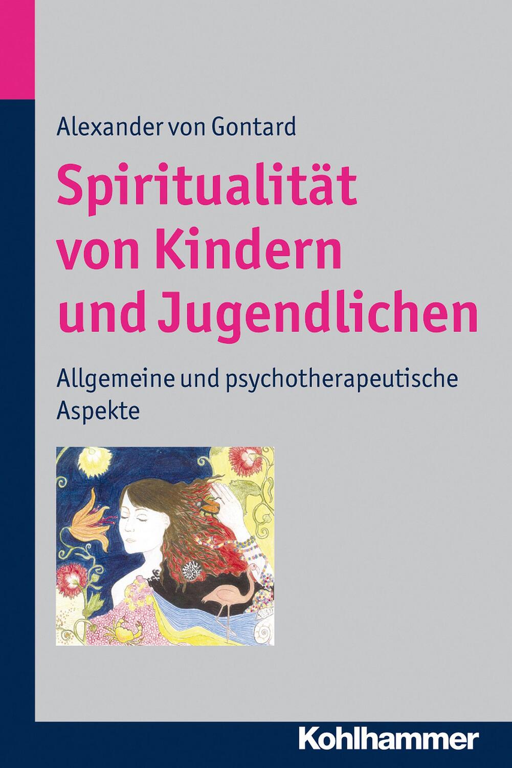 Cover: 9783170217065 | Spiritualität von Kindern und Jugendlichen | Alexander von Gontard