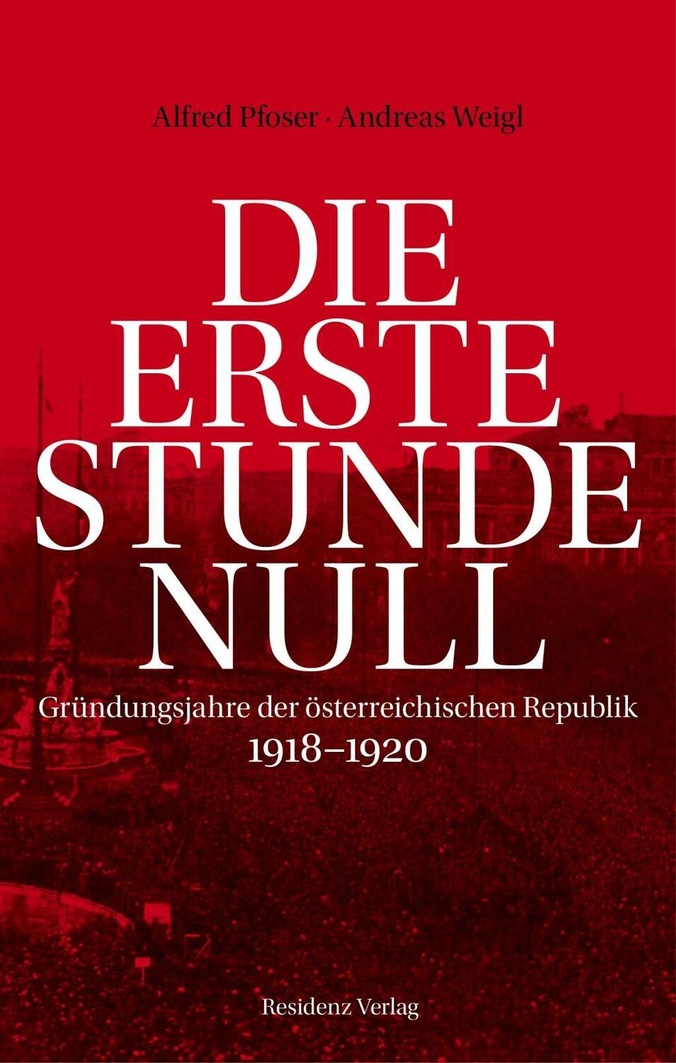 Cover: 9783701734221 | Die erste Stunde Null | Alfred/Weigl, Andreas Pfoser | Buch | 360 S.