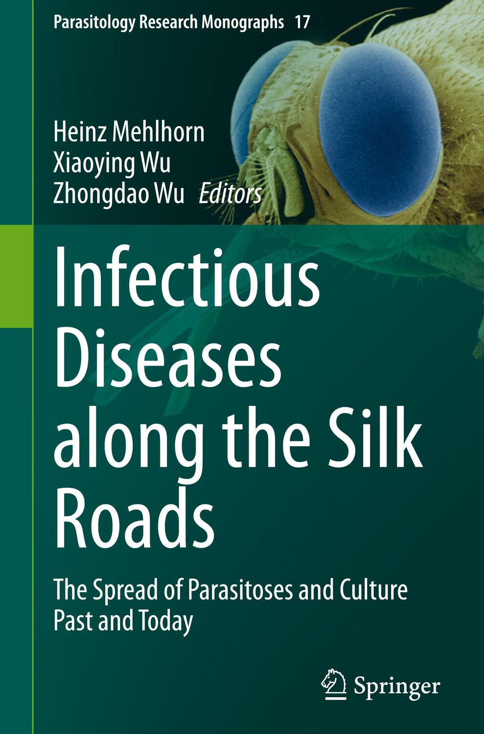Cover: 9783031352744 | Infectious Diseases along the Silk Roads | Heinz Mehlhorn (u. a.) | vi