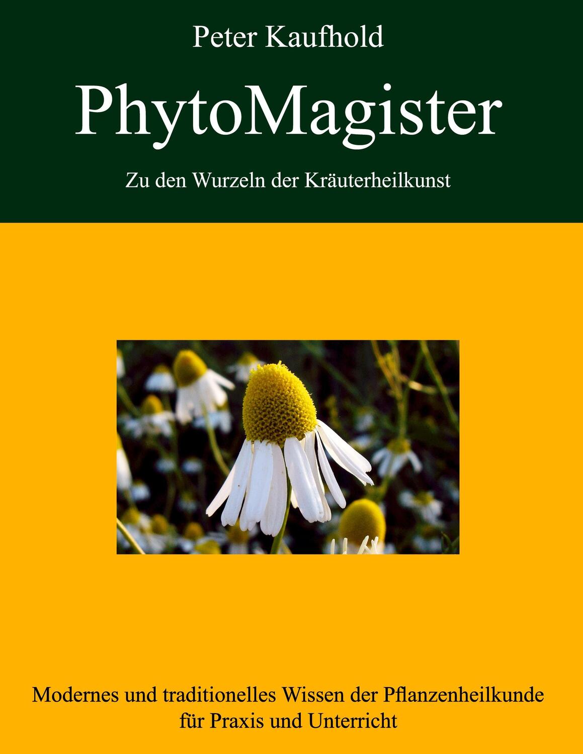 Cover: 9783842378827 | PhytoMagister - Zu den Wurzeln der Kräuterheilkunst - Band 2 | Buch