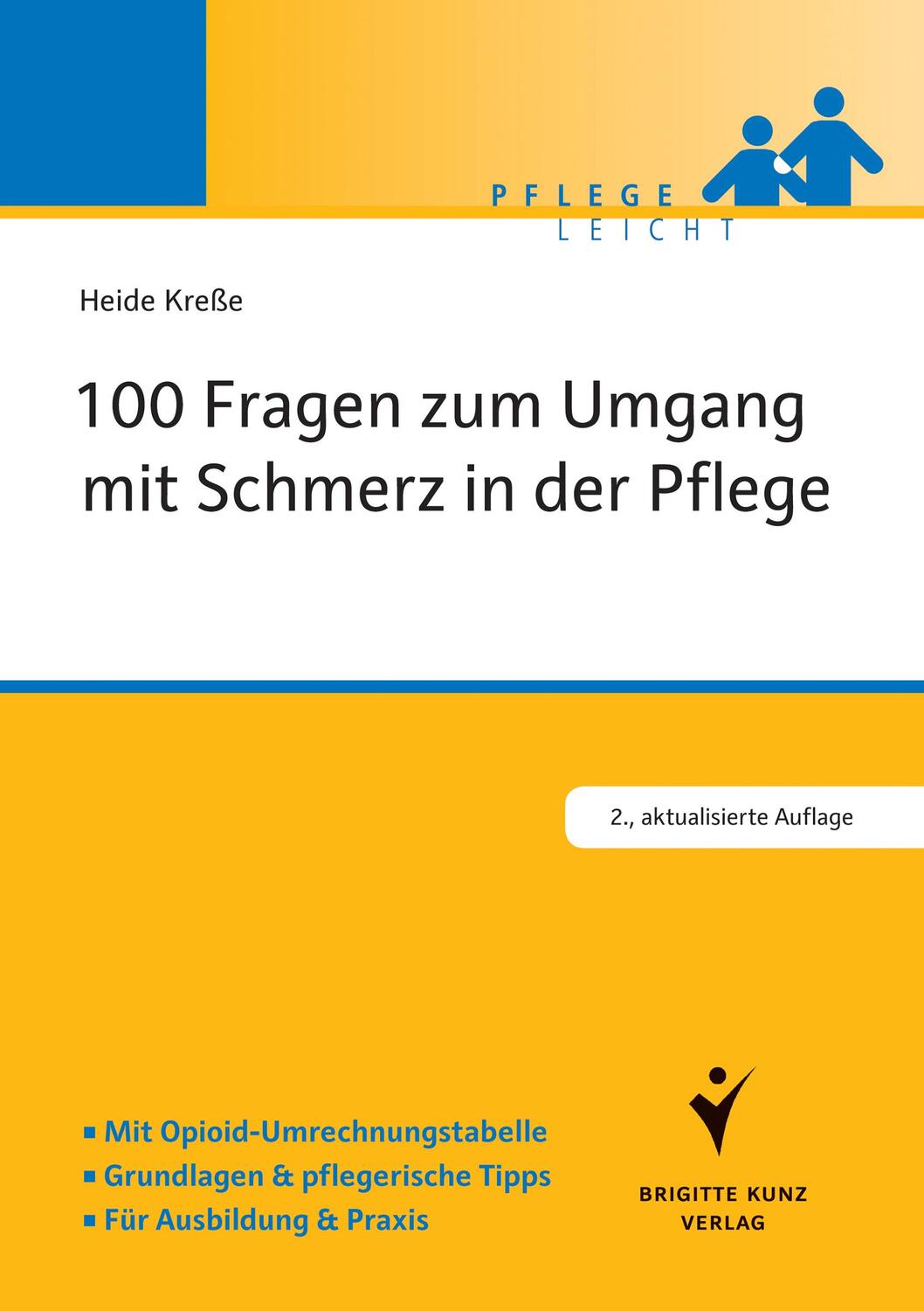 Cover: 9783899938388 | 100 Fragen zum Umgang mit Schmerz in der Pflege | Heide Kreße | Buch