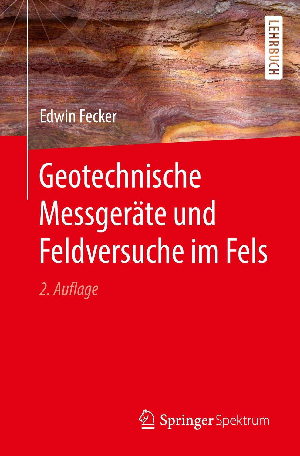 Cover: 9783662578230 | Geotechnische Messgeräte und Feldversuche im Fels | Edwin Fecker | IX