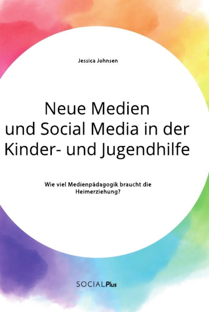 Cover: 9783963550935 | Neue Medien und Social Media in der Kinder- und Jugendhilfe. Wie...