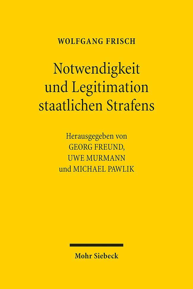 Cover: 9783161599422 | Notwendigkeit und Legitimation staatlichen Strafens | Wolfgang Frisch