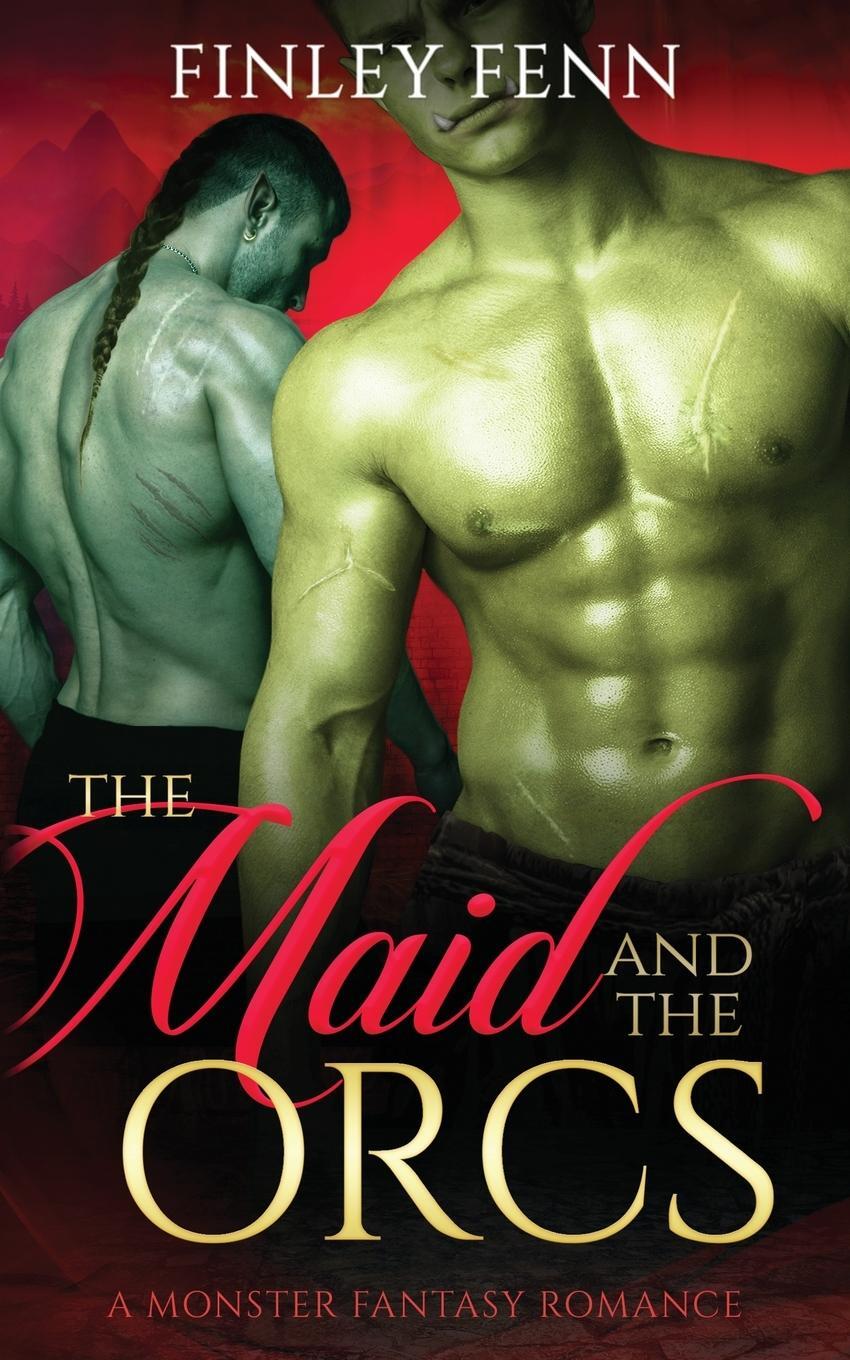 Cover: 9781777858056 | The Maid and the Orcs | A Monster Fantasy Romance | Finley Fenn | Buch