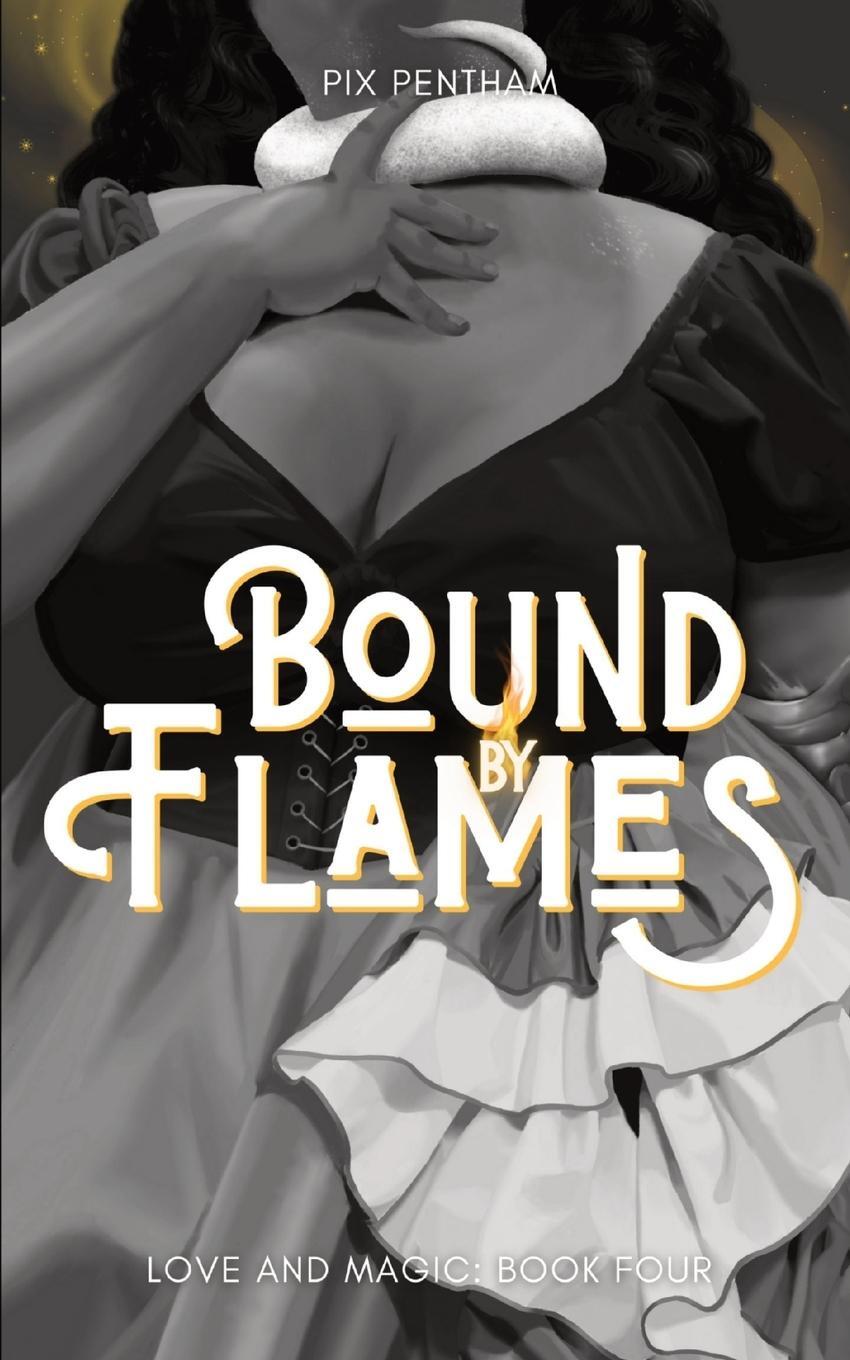Cover: 9798869089007 | Bound by Flames | Love and Magic - Book Four | Pix Pentham | Buch