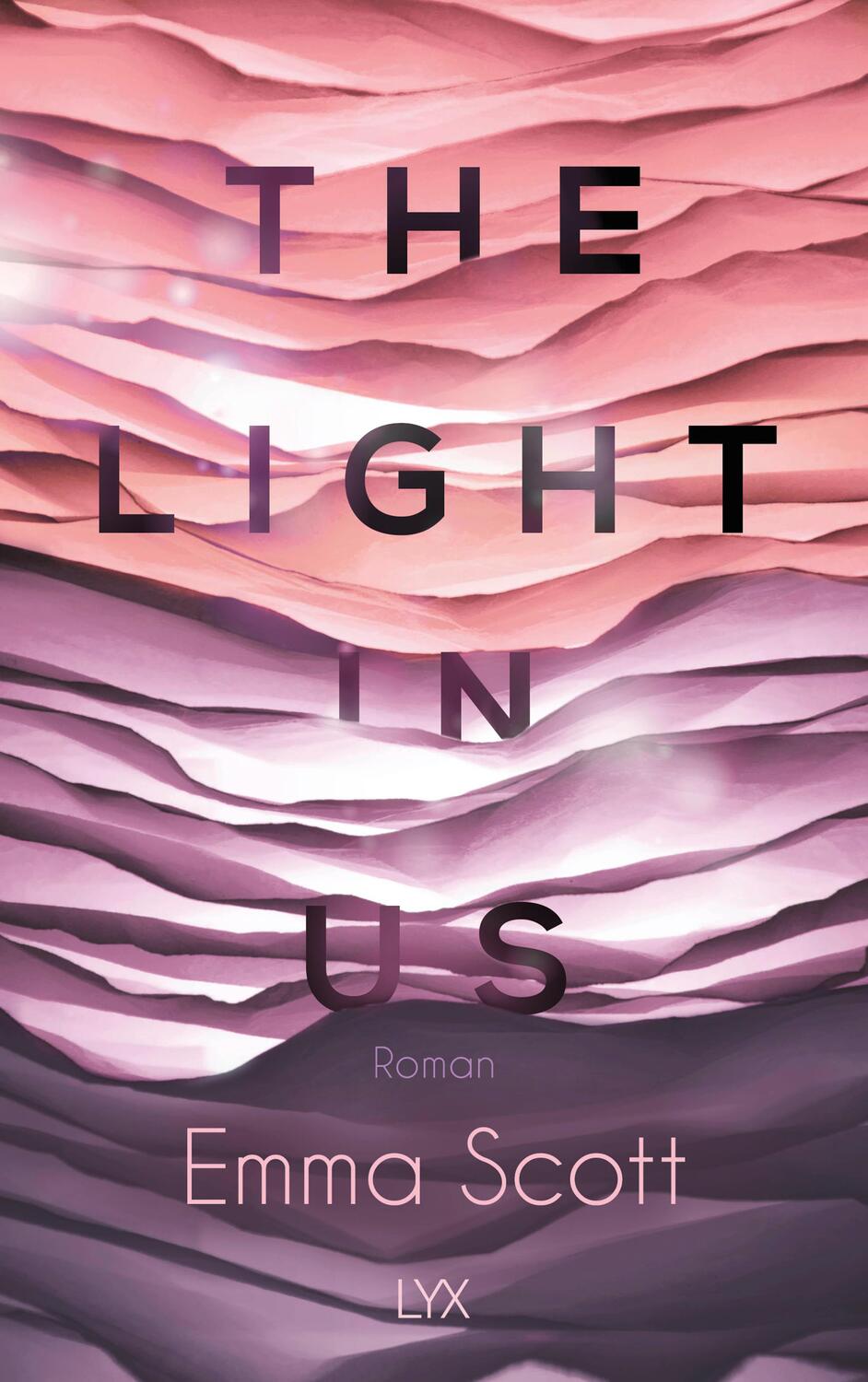 Cover: 9783736310445 | The Light in Us | Roman | Emma Scott | Taschenbuch | 416 S. | Deutsch