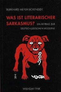 Cover: 9783770544110 | Was ist literarischer Sarkasmus? | Burkhard Meyer-Sickendiek | Buch