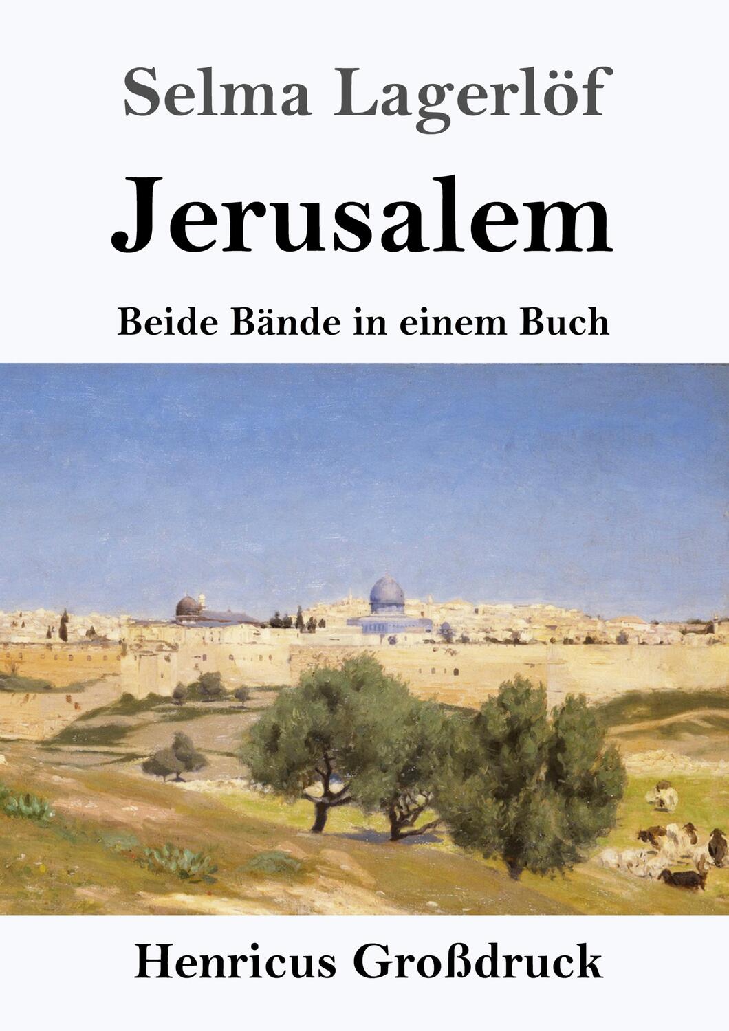 Cover: 9783847839927 | Jerusalem (Großdruck) | Beide Bände in einem Buch | Selma Lagerlöf