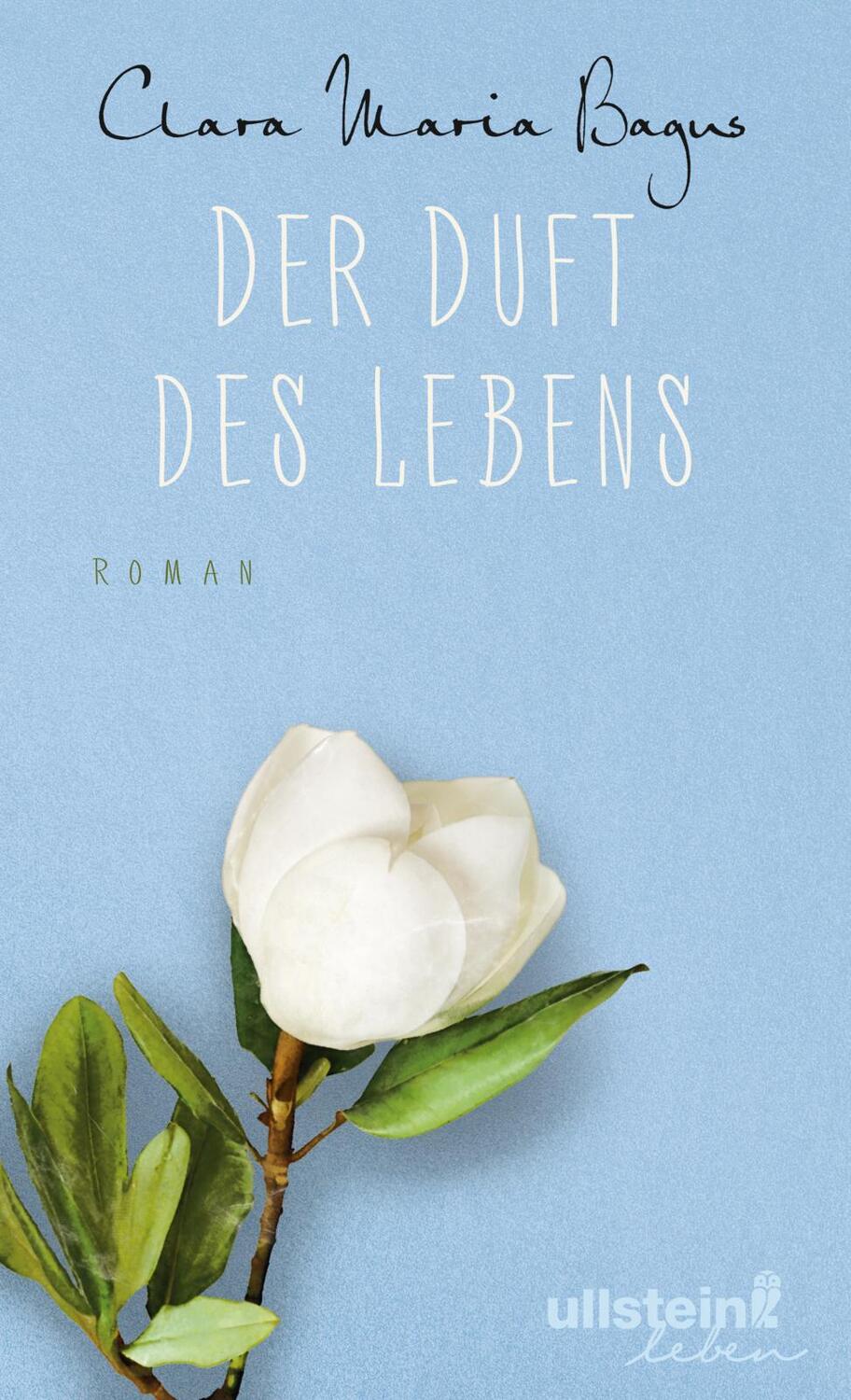 Cover: 9783963660016 | Der Duft des Lebens | Roman | Clara Maria Bagus | Buch | 352 S. | 2018