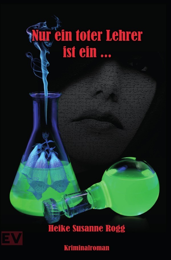 Cover: 9783746706252 | Nur ein toter Lehrer ist ein... | Heike Susanne Rogg | Taschenbuch