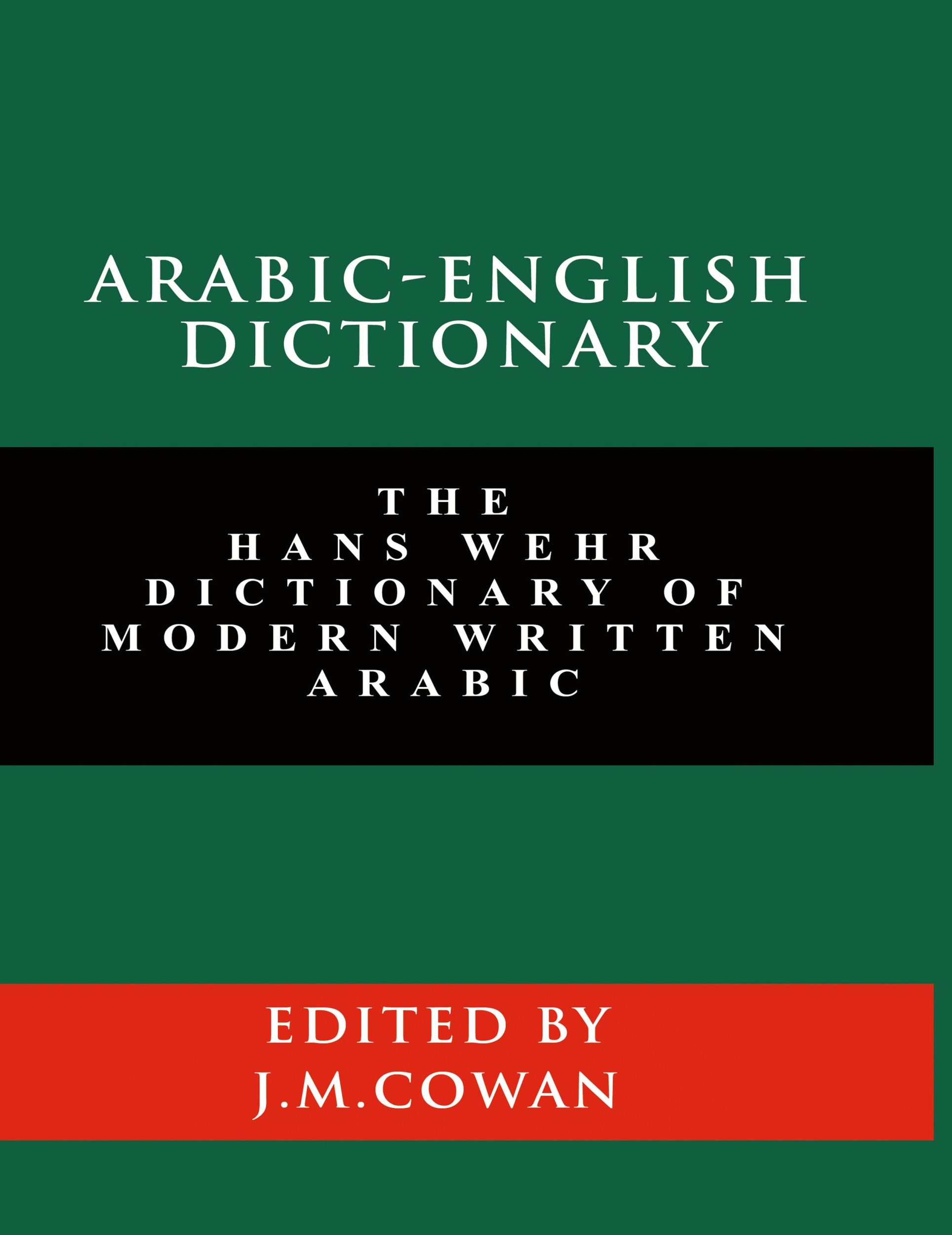 Cover: 9781777257323 | Arabic-English Dictionary | Hans Wehr (u. a.) | Taschenbuch | Englisch