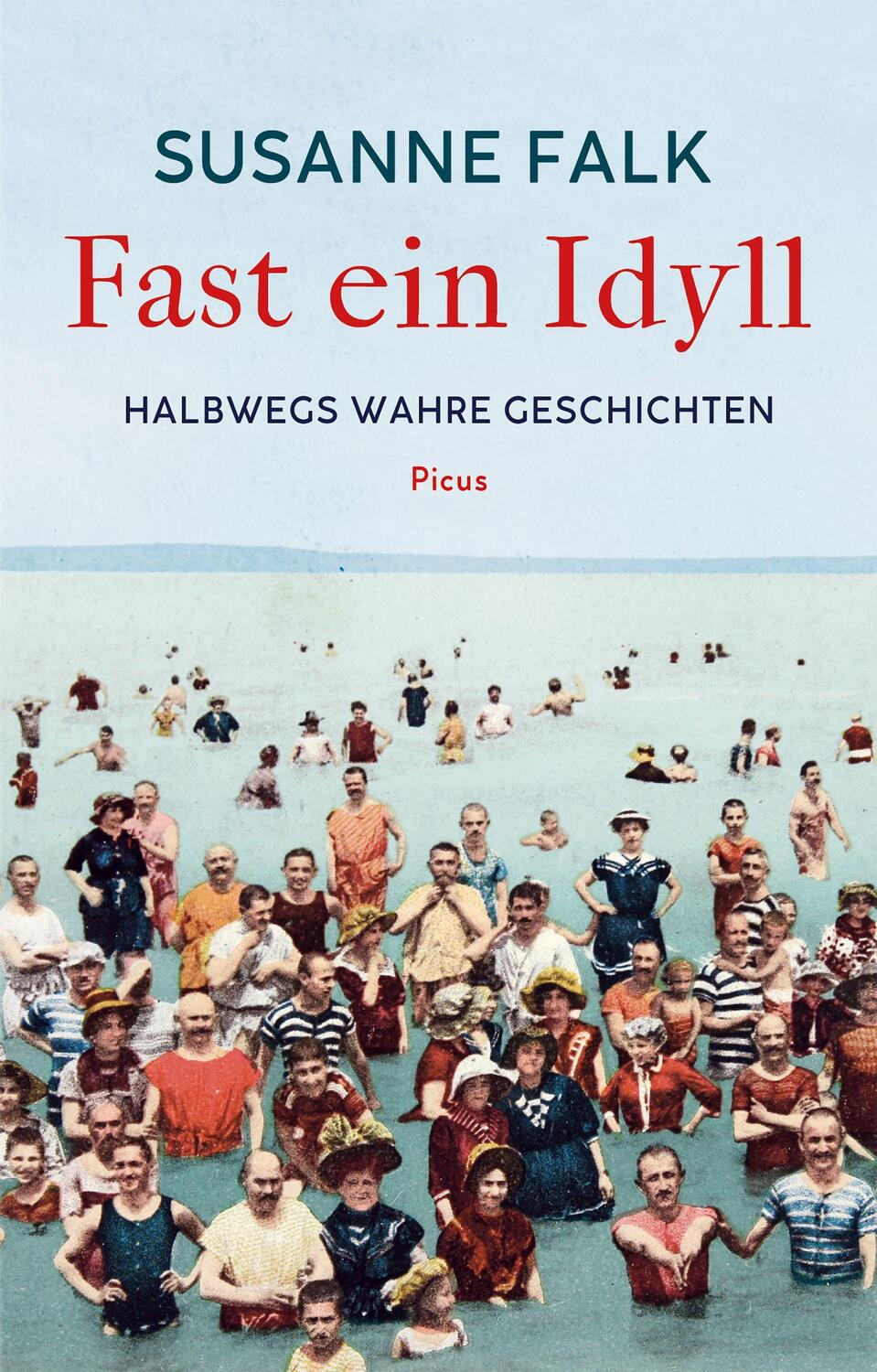 Cover: 9783711721181 | Fast ein Idyll | Halbwegs wahre Geschichten | Susanne Falk | Buch