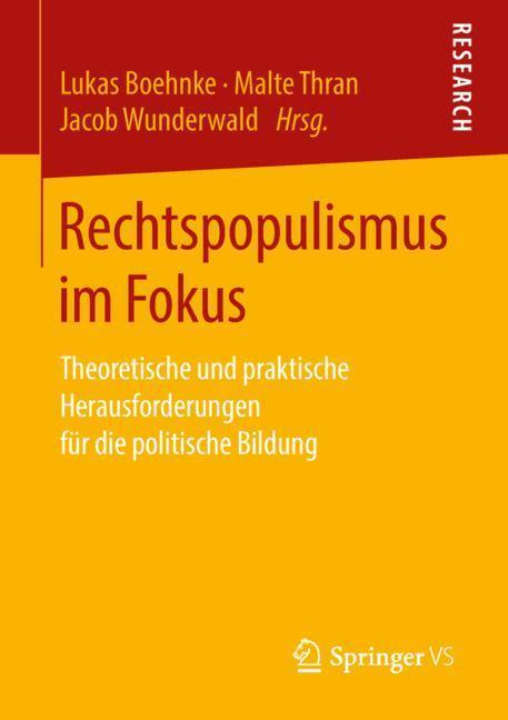 Cover: 9783658242985 | Rechtspopulismus im Fokus | Lukas Boehnke (u. a.) | Taschenbuch