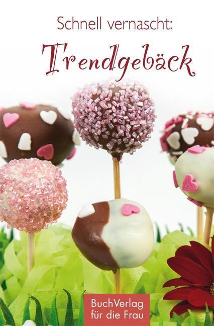 Cover: 9783897984349 | Schnell vernascht: Trendgebäck | MiniBibliothek | Carola Ruff | Buch