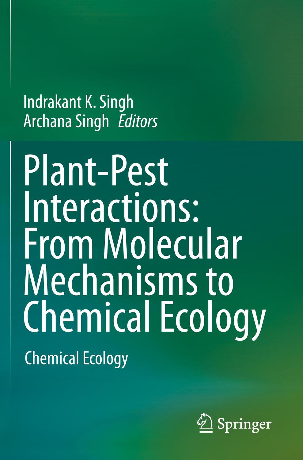 Cover: 9789811524691 | Plant-Pest Interactions: From Molecular Mechanisms to Chemical Ecology