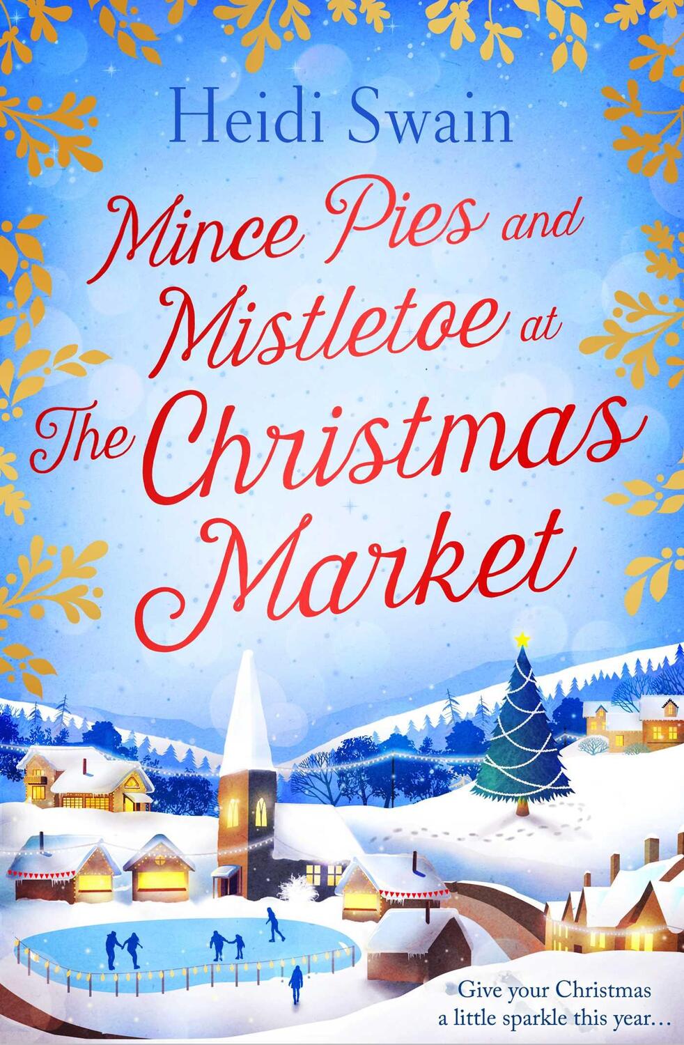 Cover: 9781471147265 | Mince Pies and Mistletoe at the Christmas Market | Heidi Swain | Buch