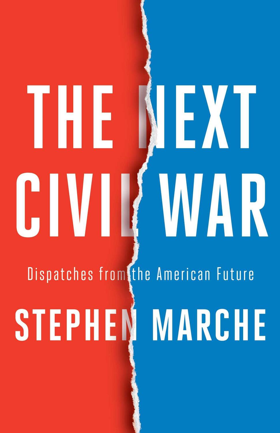 Cover: 9781982123215 | The Next Civil War: Dispatches from the American Future | Marche