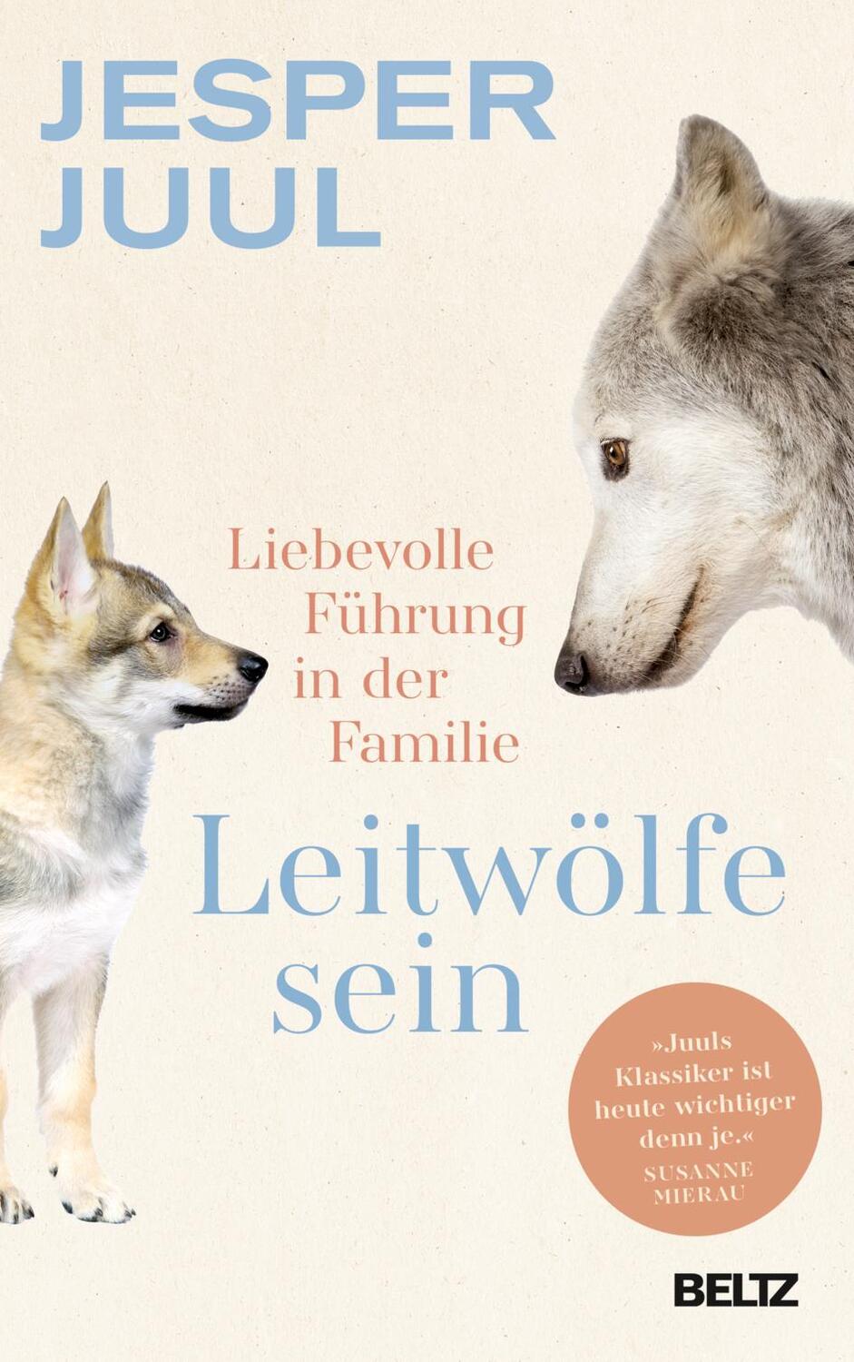 Cover: 9783407868053 | Leitwölfe sein | Jesper Juul | Buch | 239 S. | Deutsch | 2016
