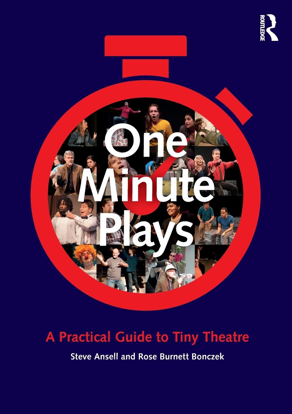 Cover: 9781138675063 | One Minute Plays | A Practical Guide to Tiny Theatre | Ansell (u. a.)