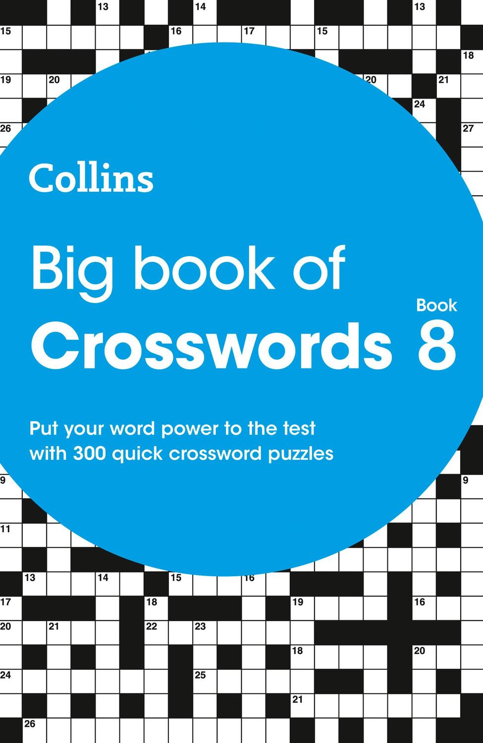 Cover: 9780008403935 | Big Book of Crosswords 8 | 300 Quick Crossword Puzzles | Puzzles