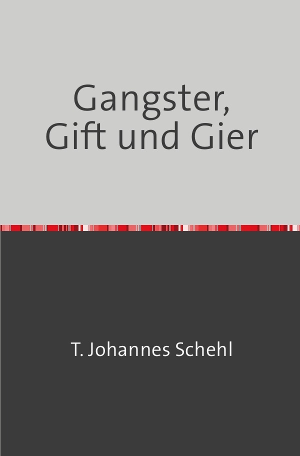 Cover: 9783759810649 | Gangster, Gift und Gier | Im Würgegriff der Mafia. DE | Schehl | Buch