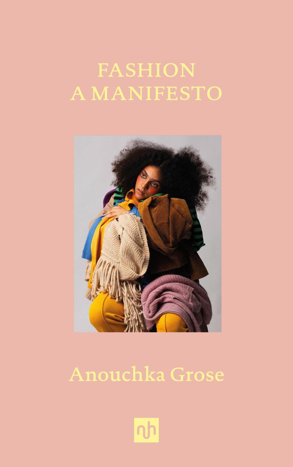 Cover: 9781912559497 | Fashion | A Manifesto | Anouchka Grose | Buch | Englisch | 2023