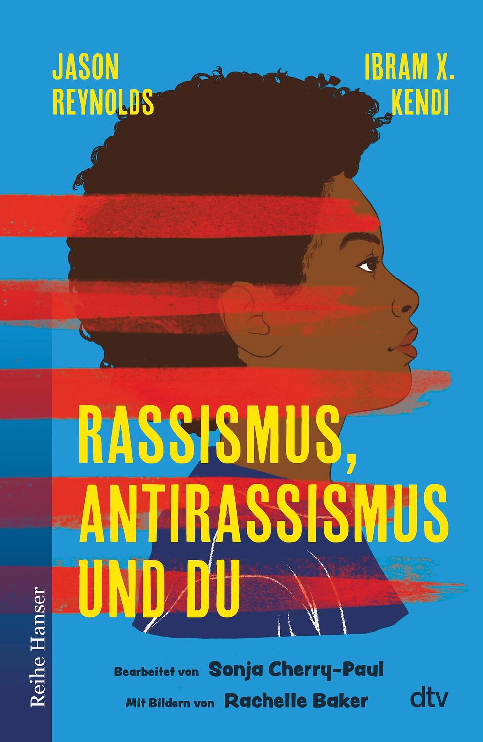 Cover: 9783423640985 | Rassismus, Antirassismus und du | Jason Reynolds (u. a.) | Buch | 2022