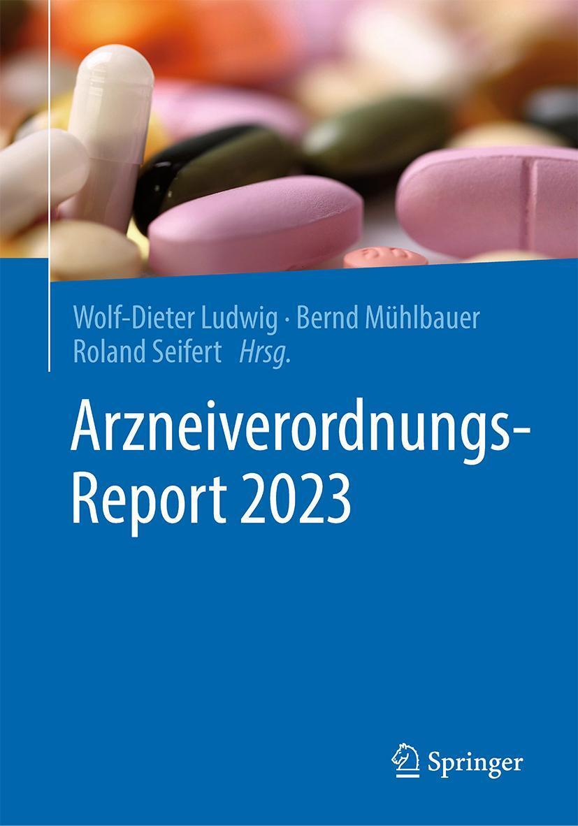 Cover: 9783662683705 | Arzneiverordnungs-Report 2023 | Wolf-Dieter Ludwig (u. a.) | Buch | xv