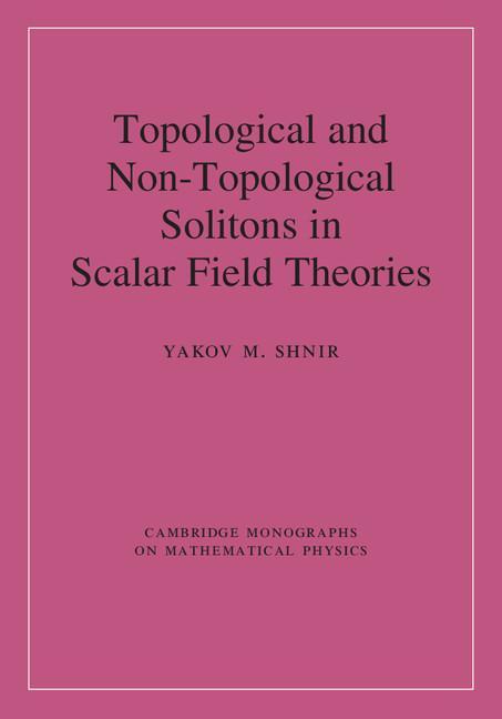 Cover: 9781108429917 | Topological and Non-Topological Solitons in Scalar Field Theories