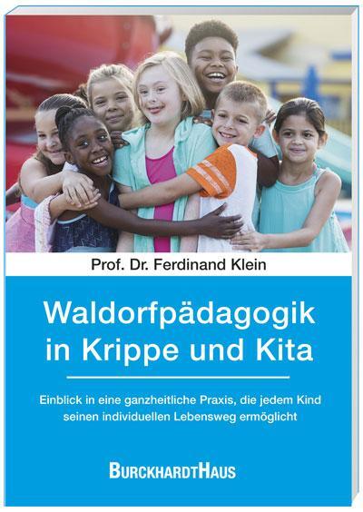 Cover: 9783963046100 | Waldorfpädagogik in Krippe und Kita | Ferdinand Klein | Taschenbuch