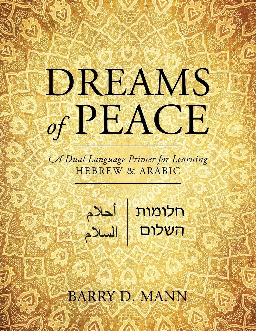 Cover: 9781478743521 | Dreams of Peace | A Dual Language Primer for Learning Hebrew &amp; Arabic