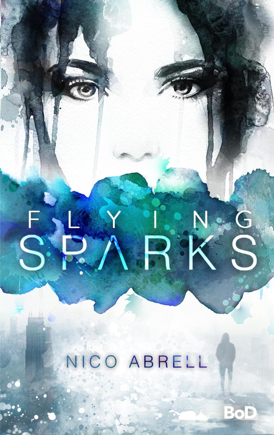 Cover: 9783748102052 | Flying Sparks | Nico Abrell | Taschenbuch | Books on Demand
