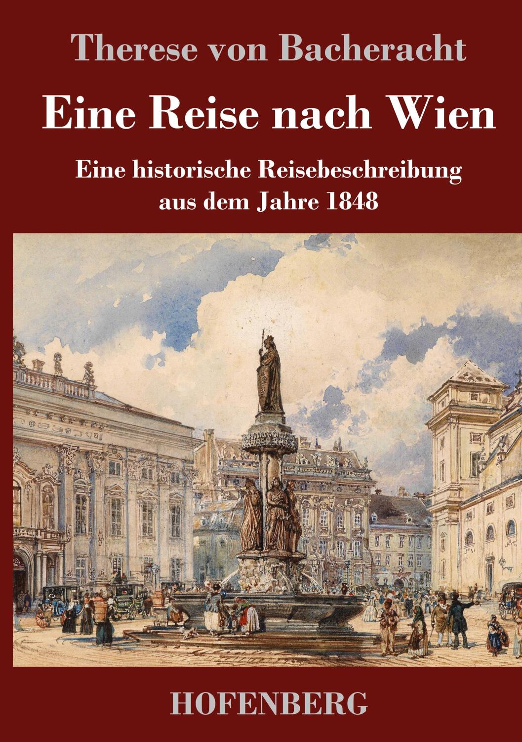 Cover: 9783743740624 | Eine Reise nach Wien | Therese Von Bacheracht | Buch | 120 S. | 2021