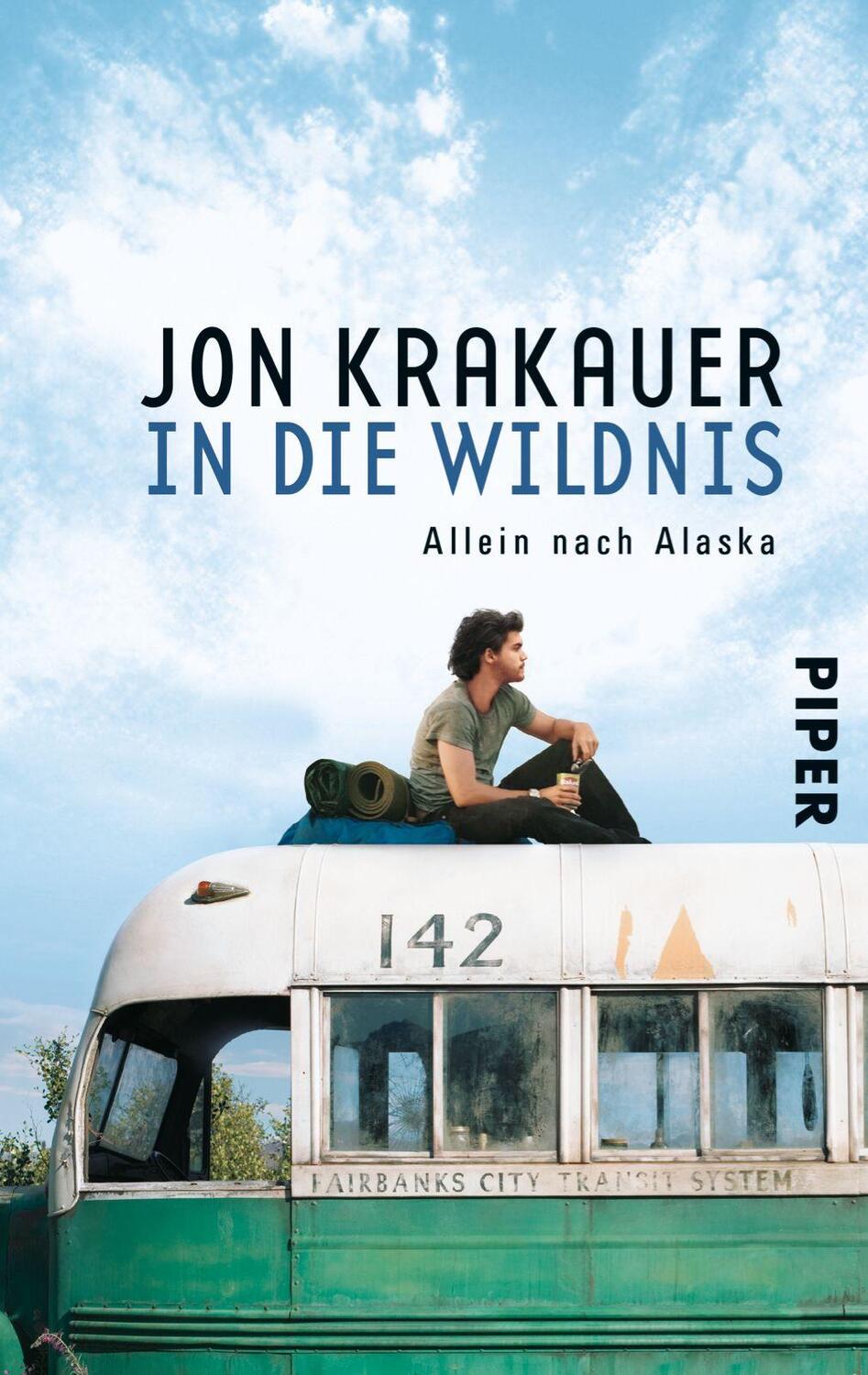 Cover: 9783492250672 | In die Wildnis | Allein nach Alaska | Jon Krakauer | Taschenbuch