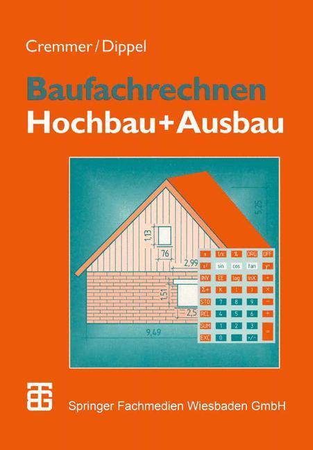 Cover: 9783519256113 | Baufachrechnen | Hochbau + Ausbau | Frank Dippel (u. a.) | Taschenbuch