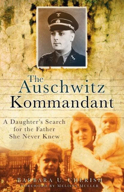 Cover: 9780752457550 | The Auschwitz Kommandant | Barbara U Cherish | Taschenbuch | Englisch