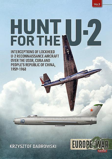Cover: 9781913118686 | Hunt for the U-2: Interceptions of Lockheed U-2 Reconnaissance...