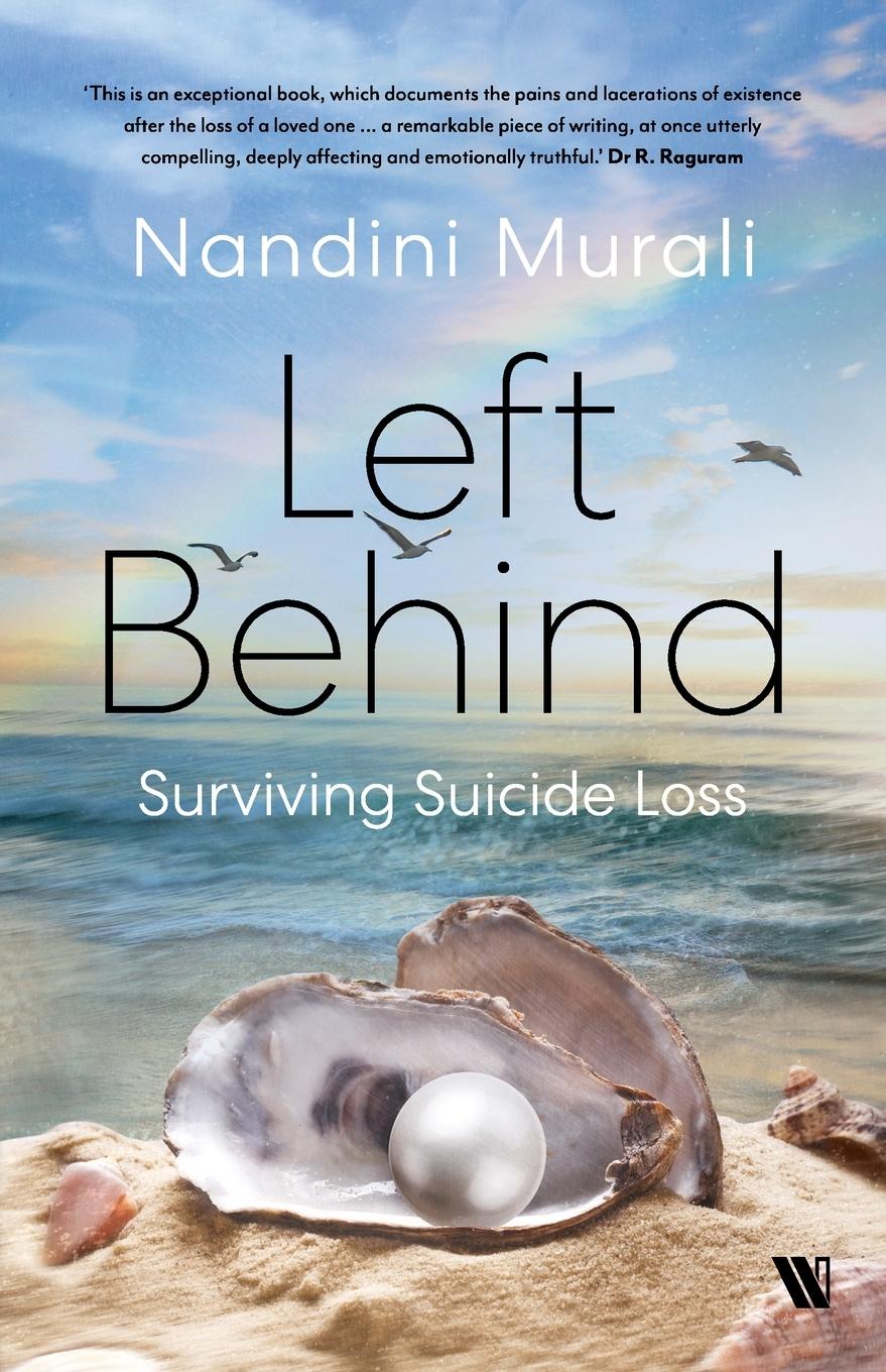 Cover: 9789357769853 | Left Behind | Surviving Suicide Loss | Nandini Murali | Taschenbuch