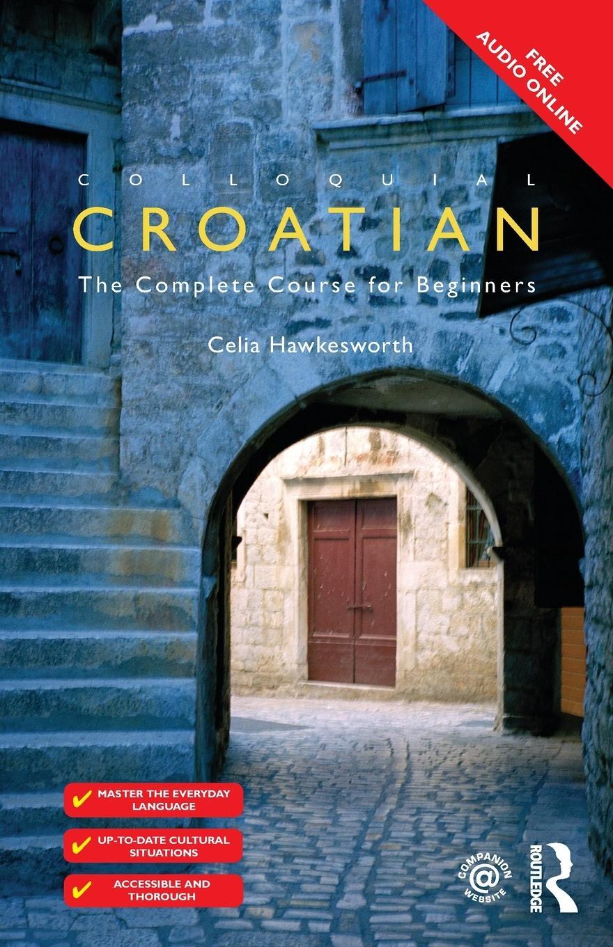 Cover: 9781138949669 | Colloquial Croatian | Celia Hawkesworth | Taschenbuch | Paperback