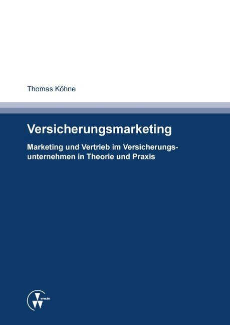 Cover: 9783899528305 | Versicherungsmarketing | Thomas Köhne | Taschenbuch | 2017 | VVW GmbH