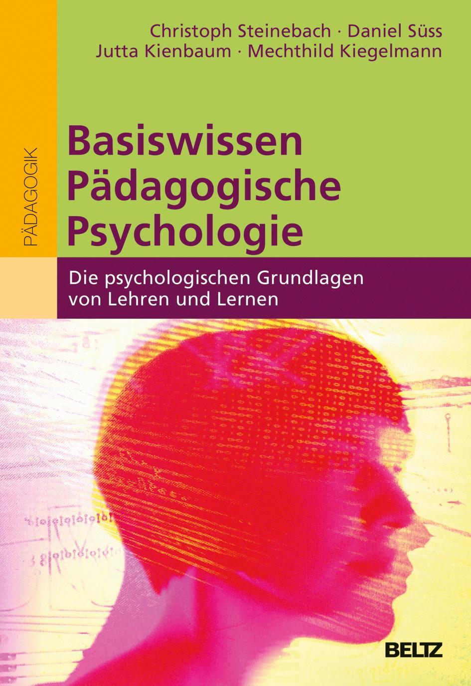 Cover: 9783407342171 | Basiswissen Pädagogische Psychologie | Christoph Steinebach (u. a.)